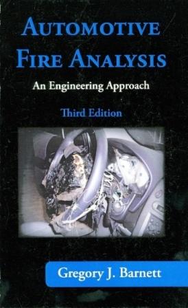 
Automotive Fire Analysis: An Engineering Approach, 3/e 