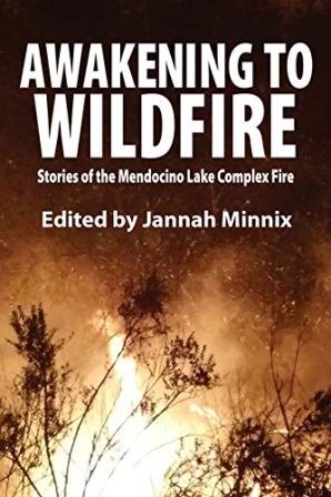 Awakening to Wildfire: Stories of the Mendocino Lake Complex Fire