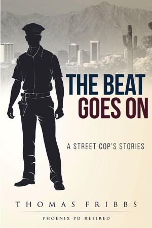 The Beat Goes On: A Street Cop's Stories 