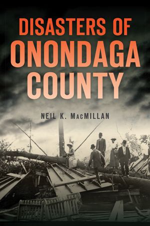 Disasters of Onondaga County New York