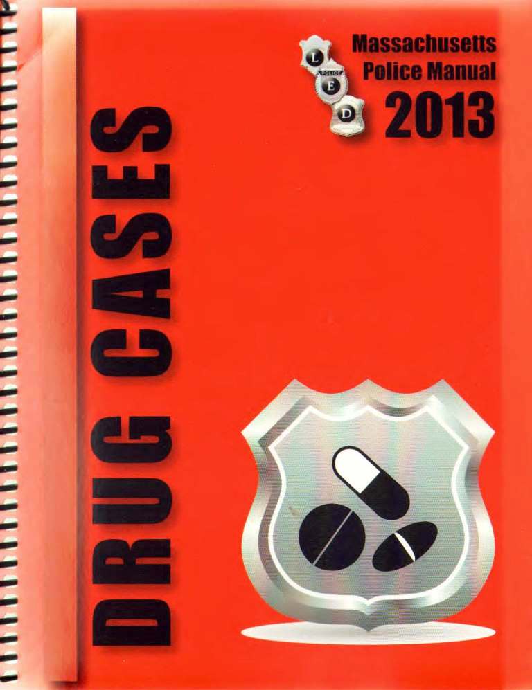 
Drug Cases 2013 MA Police Manual