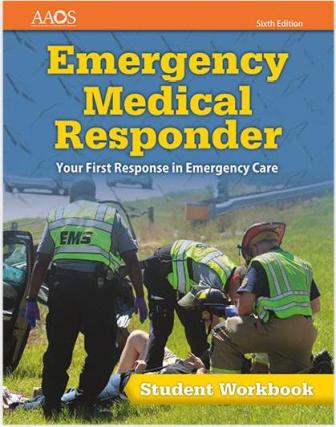 Emergency Medical Responder: Your First Response in Emergency Care Student Workbook 6th