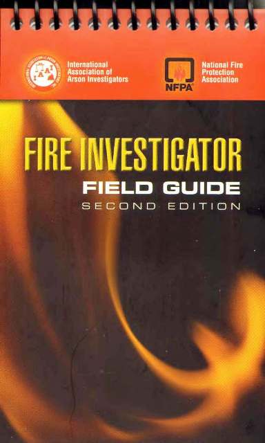 Fire Investigator Field Guide 2/e