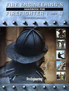 Fire Engineering's Handbook for Firefighter I and II