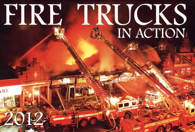Fire Trucks in Action 2012 Calendar