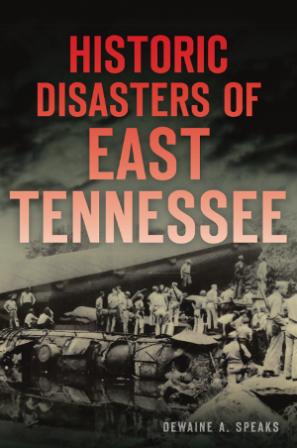 Historic Disasters of East Tennessee