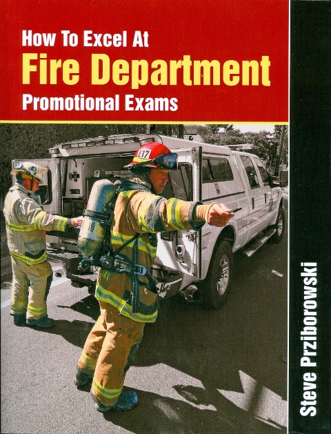 How To Excel At Fire Department Promotional Exams