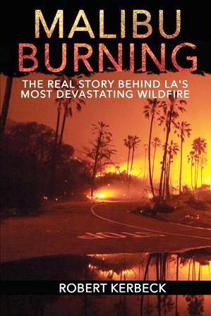 Malibu Burning: The Real Story Behind LA's Most Devastating Wildfire