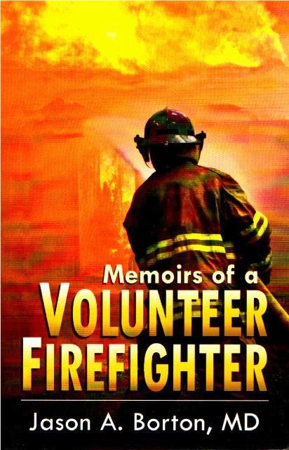 Memoirs Of A Volunteer Firefighter