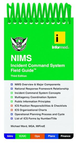 NIMS Incident Command Field Guide, 3/e