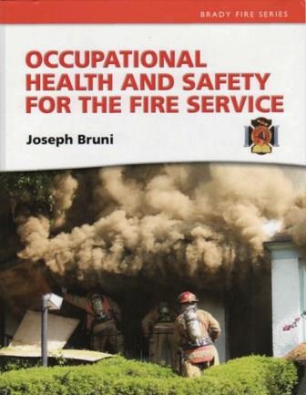 Occupational Health and Safety for the Fire Service