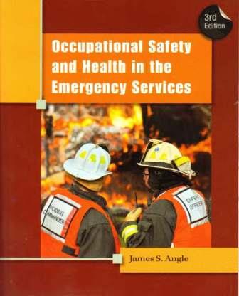 Occupational Safety and Health in the Emergency Services, 3/e