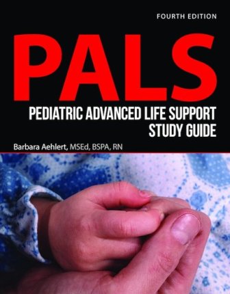 Pediatric Advanced Life Support Study Guide, 4/e