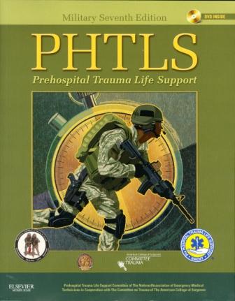 PHTLS Prehospital Trauma Life Support, Military 7/e