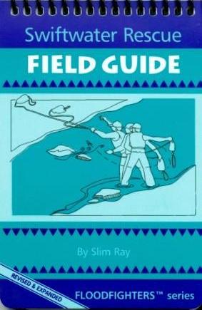 Swiftwater Rescue Field Guide