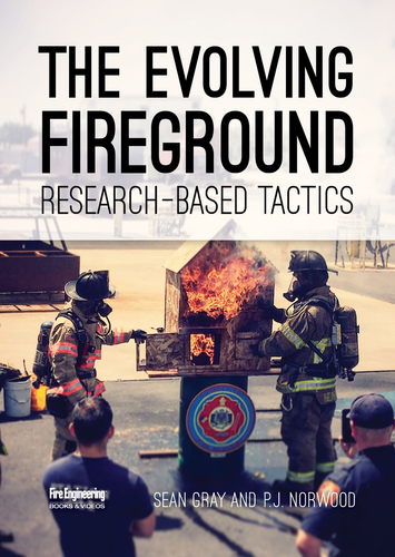 The Evolving Fireground: Research-Based Tactics