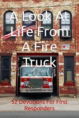 A Look At Life From A Fire Truck