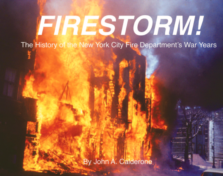 Firestorm! The History of the New York City Fire Department's War Years