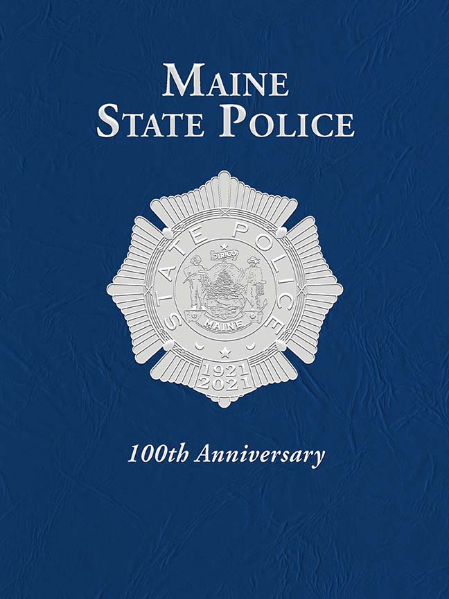 Maine State Police 100th Anniversary (1921-2021)