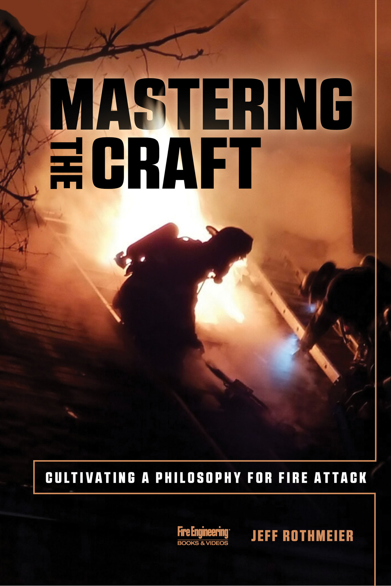 Mastering the Craft; Cultivating a Philosophy for Fire Attack ebook