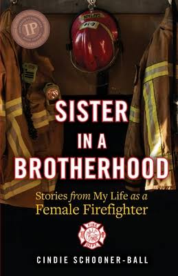 Sister in a Brotherhood - Stories from My Life as a Female Firefighter