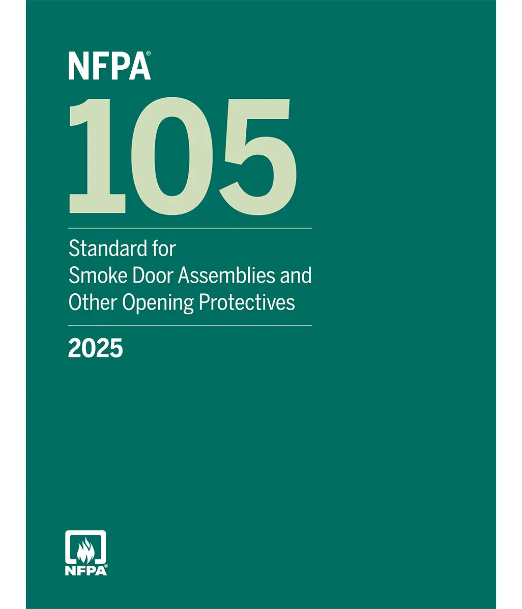 NFPA 105, Standard for Smoke Door Assemblies and Other Opening Protectives 2025 ed.