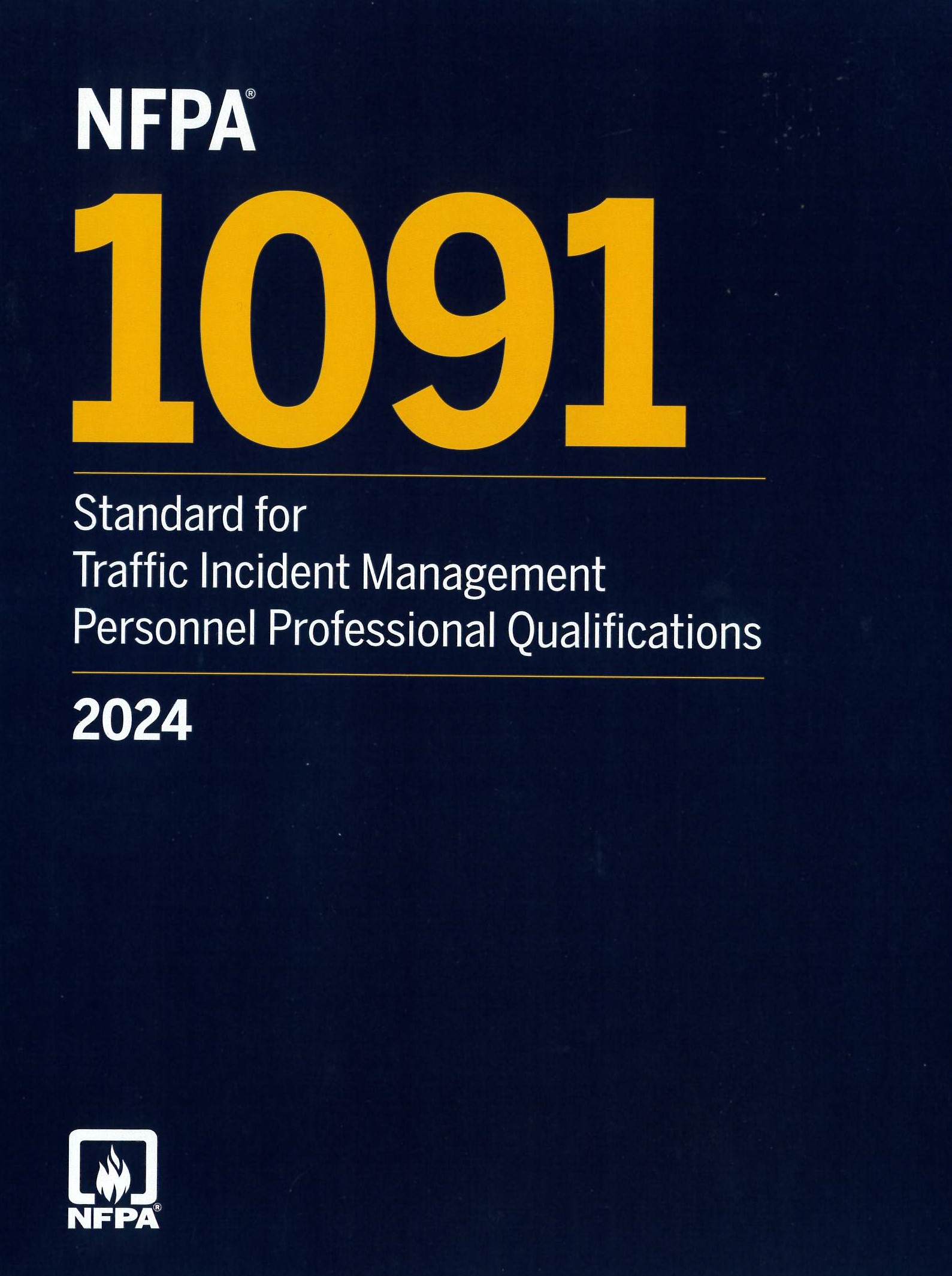 NFPA 1091 2024 Traffic Incident Management Personnel Professional Qualifications