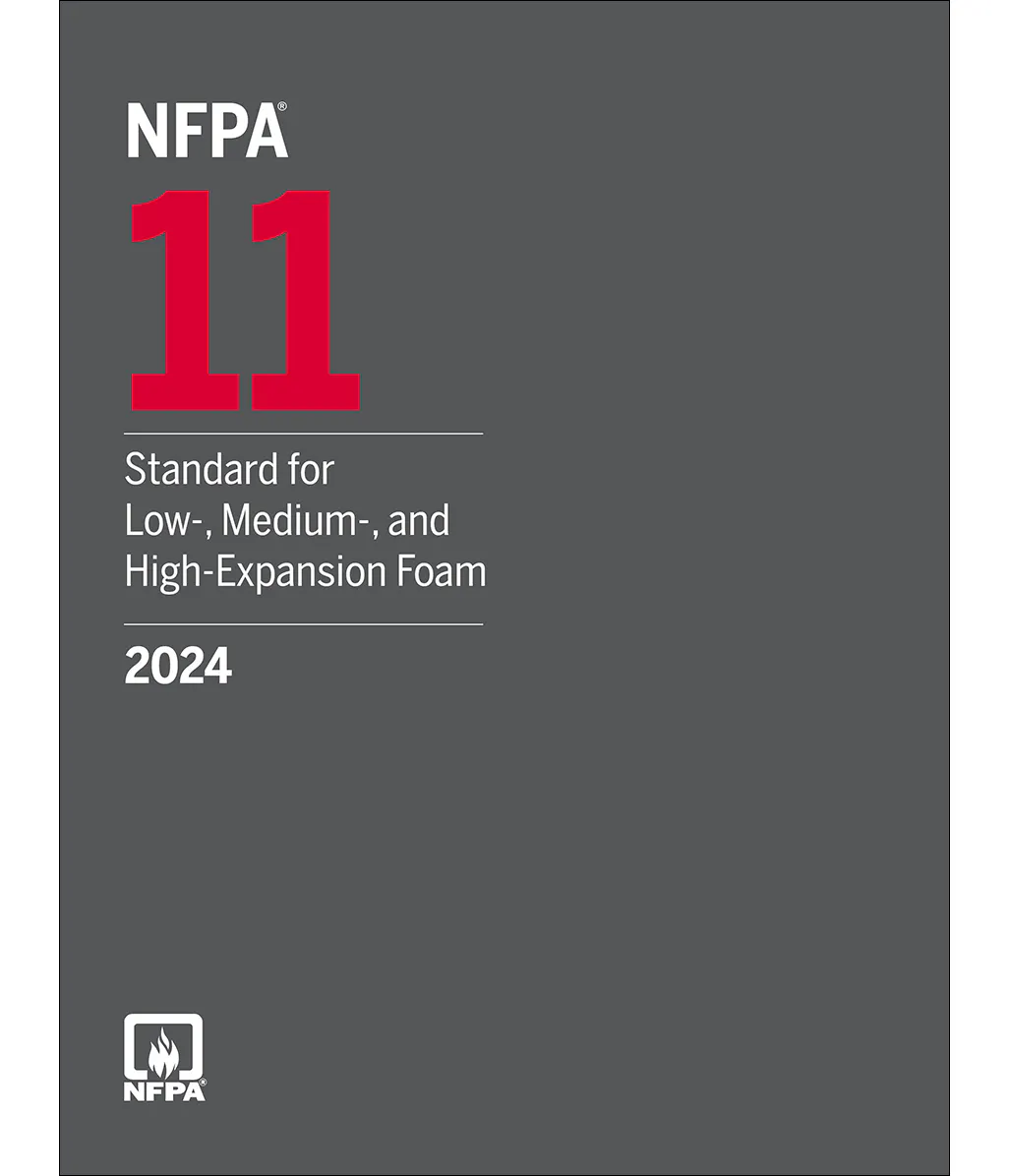 NFPA 11: Standard for Low-, Medium-, and High-Expansion Foam 2024 ed.