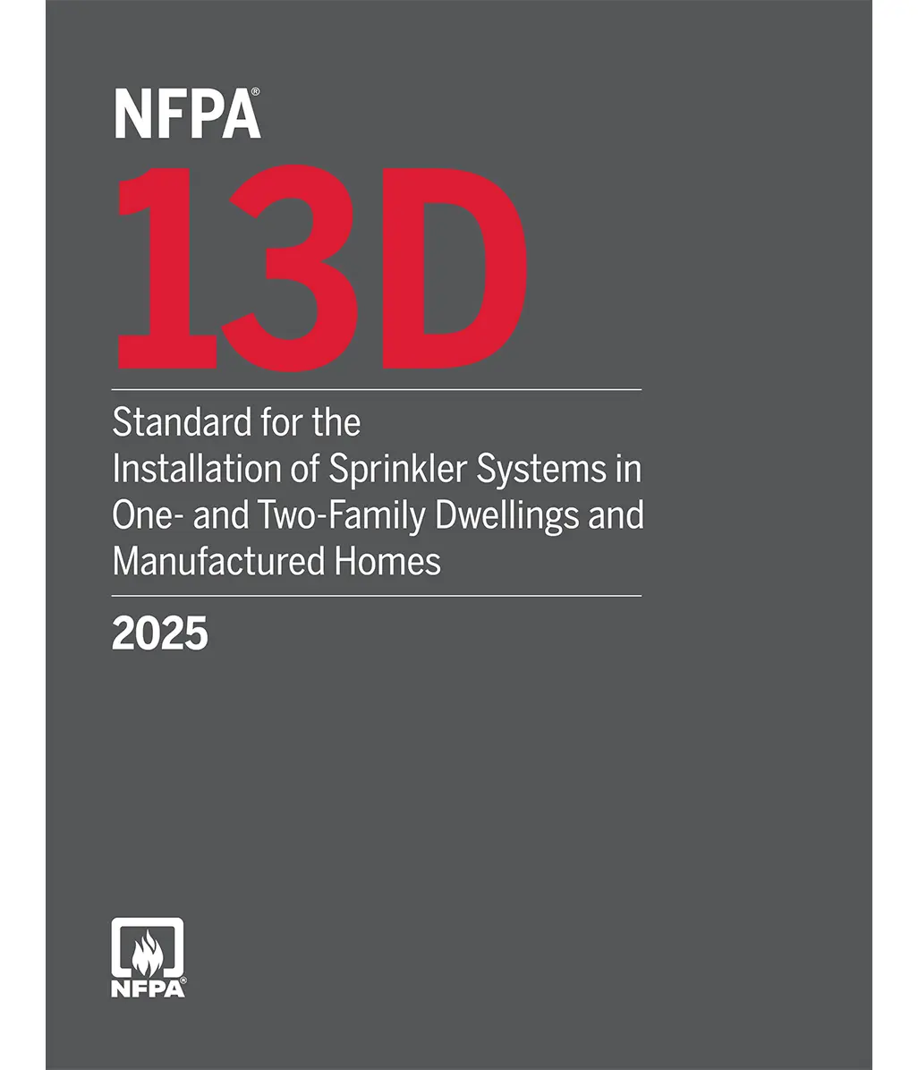 NFPA 13D, Standard for the Installation of Sprinkler Systems in One- and Two-Family Dwellings and Manufactured Homes, 2025 edition
