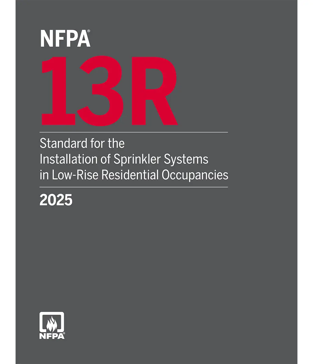 NFPA 13R, Standard for the Installation of Sprinkler Systems in Low-Rise Residential Occupancies, 2025 edition