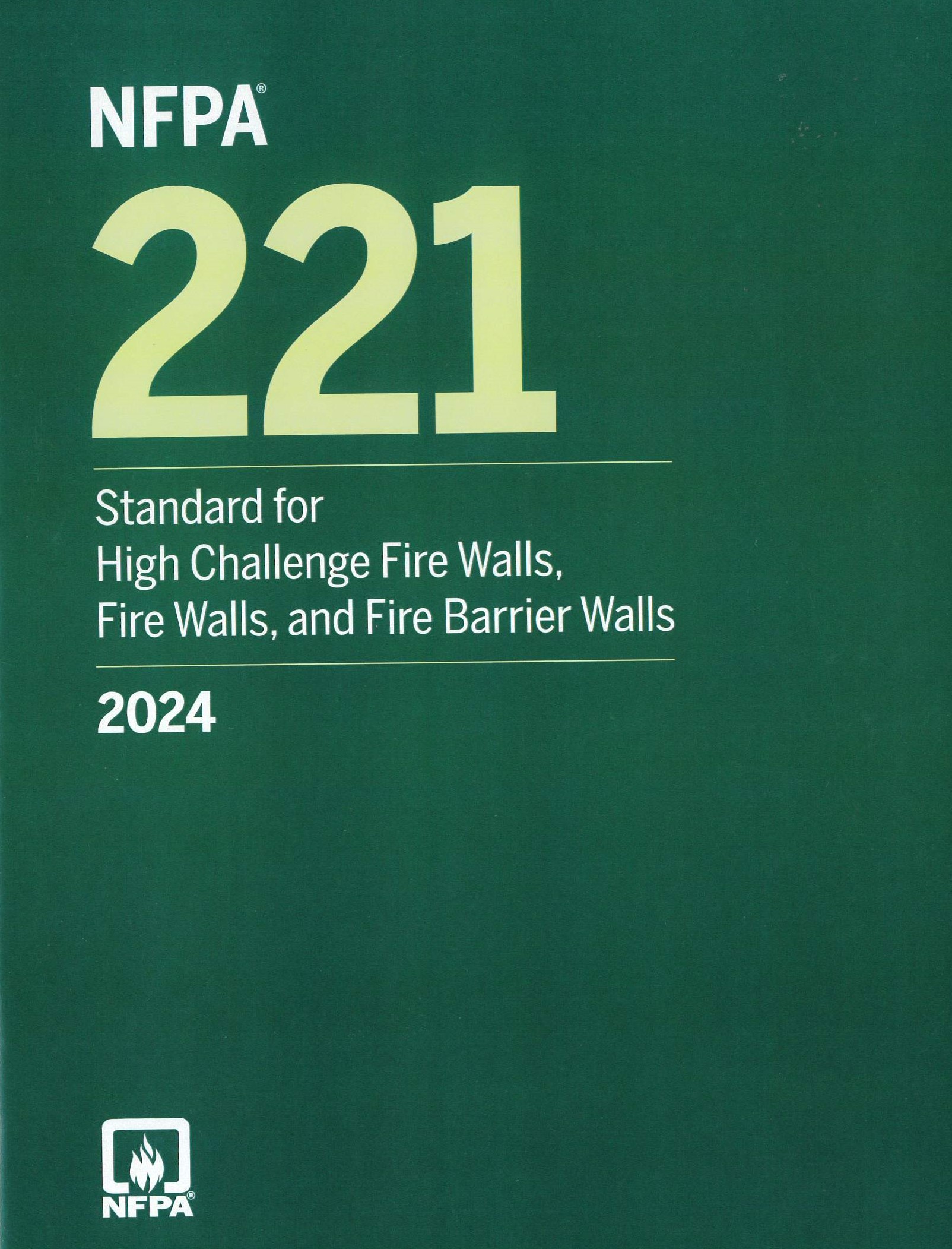 NFPA 221 Standard for High Challenge Fire Walls, Fire Walls, and Fire Barrier Walls 2024 Ed.