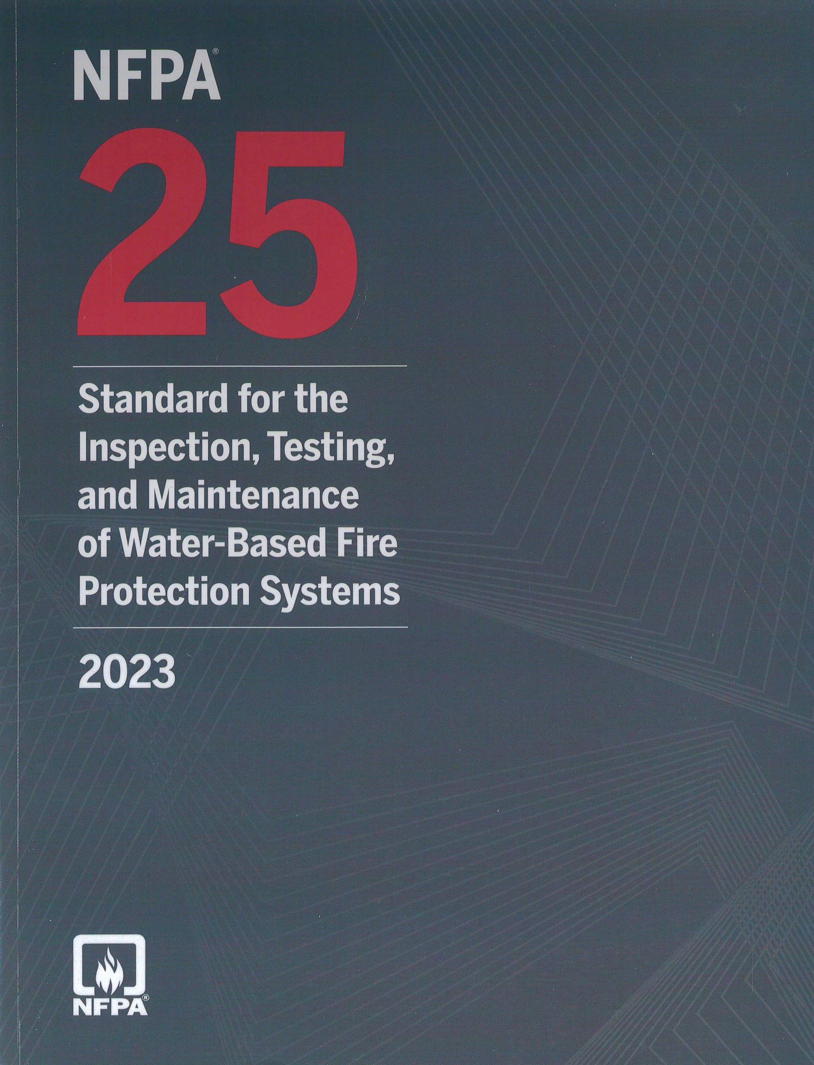 NFPA 25 Standard for the Inspection Testing and Maintenance of