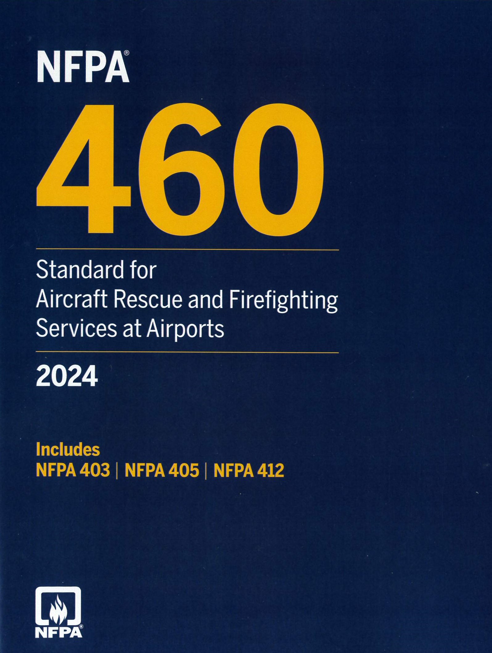 NFPA 460, Standard for Aircraft Rescue and Firefighting Services at