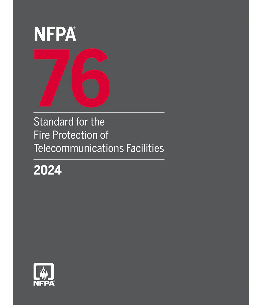 NFPA 76: Standard for the Fire Protection of Telecommunications Facilities, 2024 edition