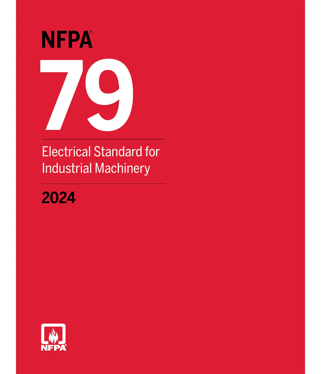 NFPA 79 Electrical Standard for Industrial Machinery, 2024 Edition