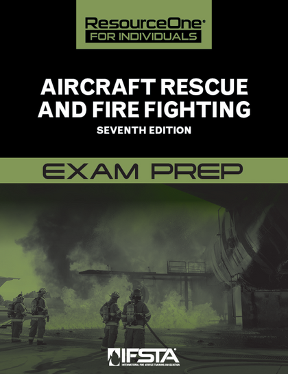 Aircraft Rescue & Firefighting, 7th Edition Resource 1 Exam Prep