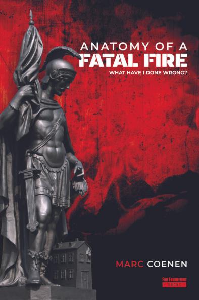 Anatomy of a Fatal Fire:  What Have I Done Wrong?