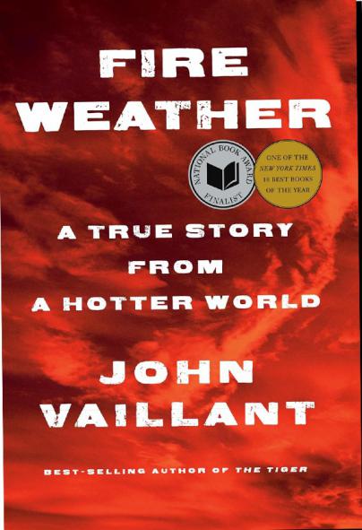 Fire Weather, A True Story from a Hotter World