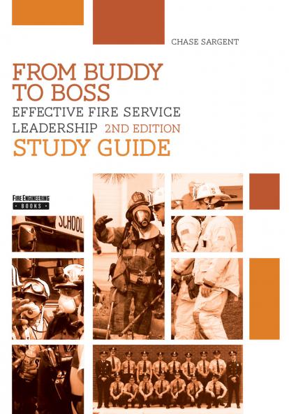 From Buddy to Boss: Effective Fire Service Leadership, 2/e Study Guide