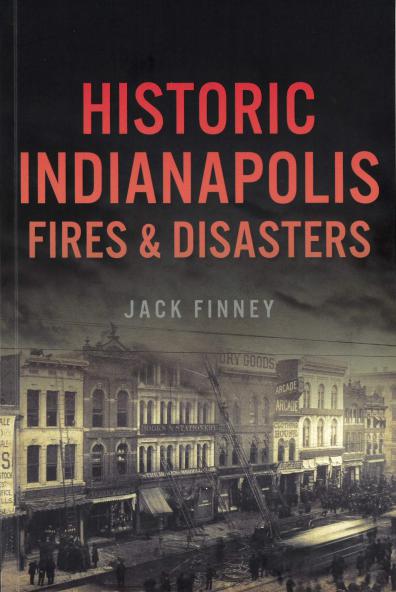 Historic Indianapolis Fires & Disasters