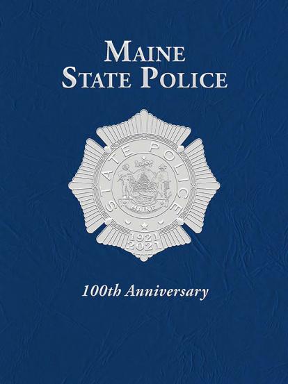 Maine State Police 100th Anniversary (1921-2021)