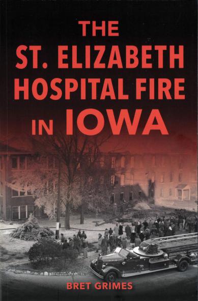 The St. Elizabeth Hospital Fire in Iowa