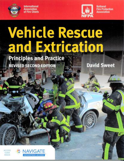 Vehicle Rescue and Extrication: Principles and Practice, Revised 2/e 