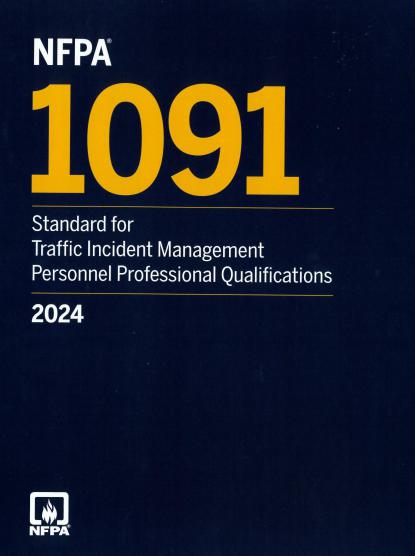 NFPA 1091 2024 Traffic Incident Management Personnel Professional Qualifications