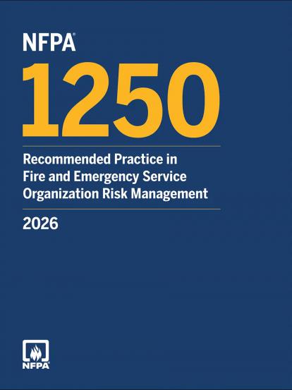 NFPA 1250 2026 Edition Fire & Emergency Service Organization Risk Management