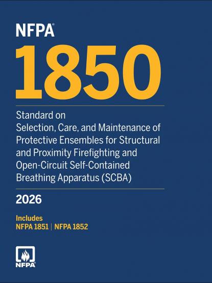 NFPA 1850, Maintenance of Protective Ensembles for Structural and Proximity Firefighting and Open-Circuit SCBA 2026 ed.