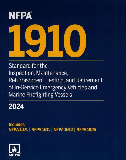 NFPA 1910 2024 Inspection, Maintenance, Refurbishment, Testing, and Retirement of In-Service Emergency Vehicles and Marine Firefighting Vessels