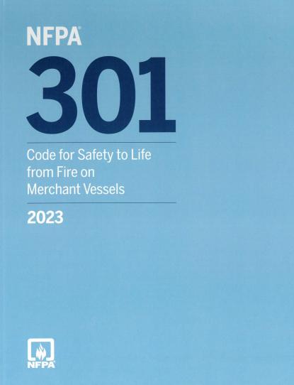  NFPA 301: Code for Safety to Life from Fire on Merchant Vessels 2023 ed.