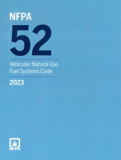 NFPA 52, Vehicular Natural Gas Fuel Systems Code 2023 ed.