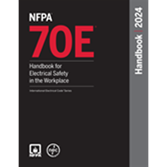 NFPA 70E HANDBOOK FOR ELECTRICAL SAFETY 2024 EDITION